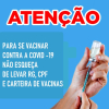 A Secretaria Municipal de Saúde pede a ATENÇÃO das pessoas que estão sendo chamadas para receber doses da vacina contra a Covid-19, que é OBRIGATÓRIO levar junto na UBS, os documentos: CPF, RG e Carteira de Vacinas.