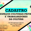 Cadastro de espaços culturais privados e trabalhadores da cultura